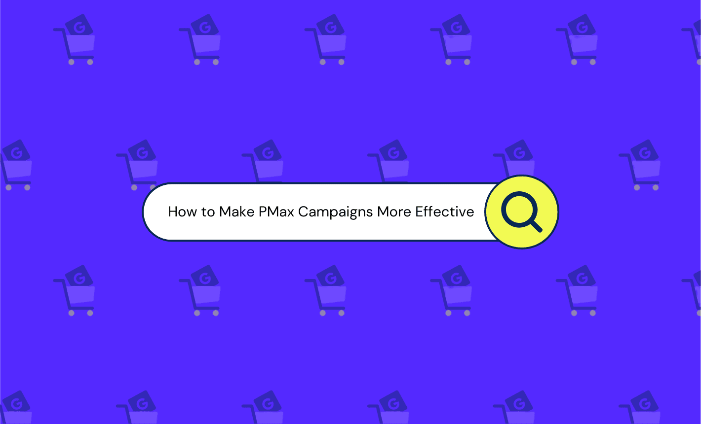 How Detailed Reporting and Data Analysis Can Increase the Effectiveness and ROI of Your PMax Campaigns